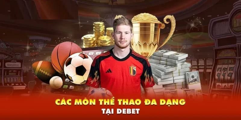 Thể Loại Cá Cược Thể Thao Tại Debet