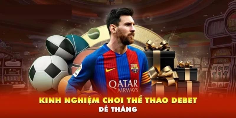 Hướng Dẫn Tham Gia Cá Cược Tại Thể thao debet